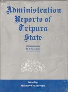 Administration Reports of Tripura State Since 1902 Demy Quarts