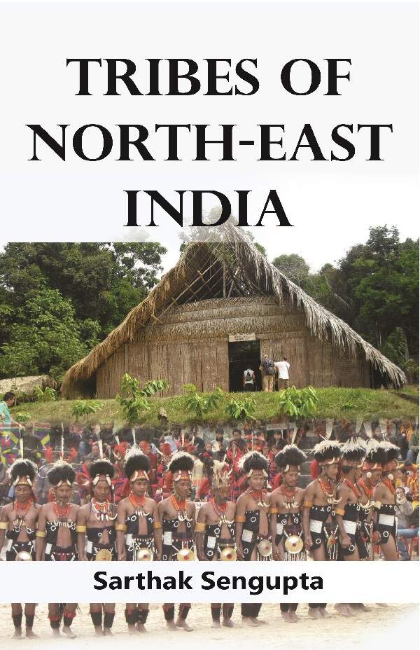 Tribes of North-East India: Biological and Cultural Perspectives