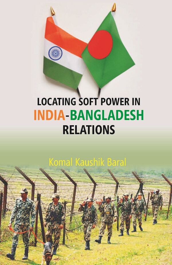 Locating Soft Power in India-Bangladesh Relations