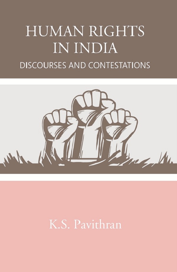 Human Rights in India: Discourses and Contestations