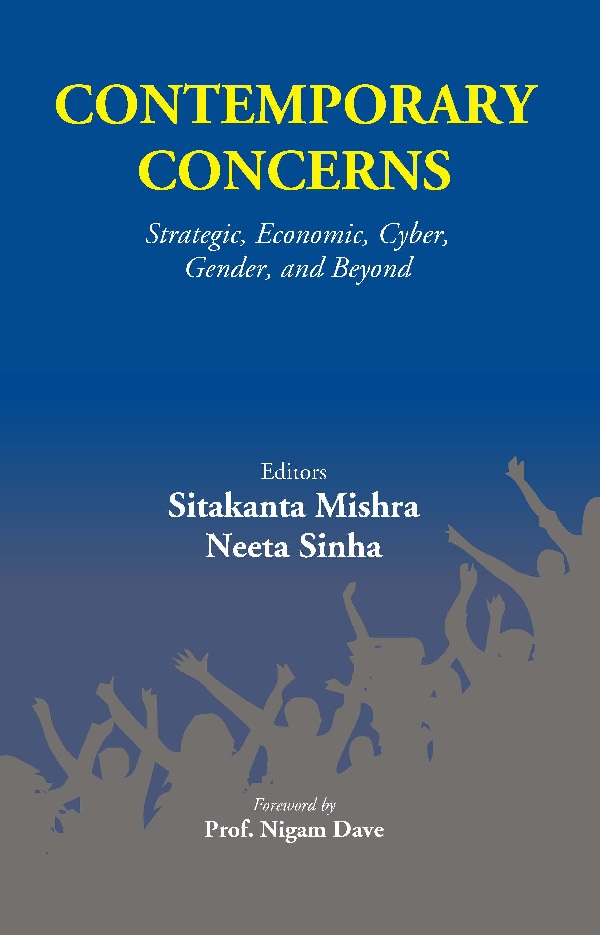 Contemporary Concerns: Strategic, Economic, Cyber, Gender, And Beyond: Strategic, Economic, Cyber, Gender, and Beyond