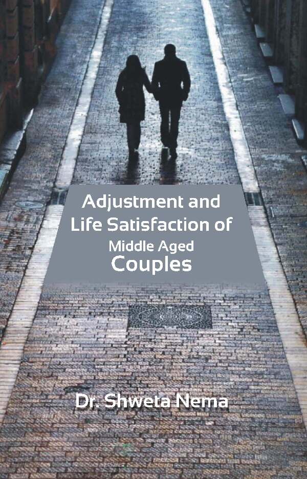 Adjustment and Life Satisfaction of Middle Aged Couples