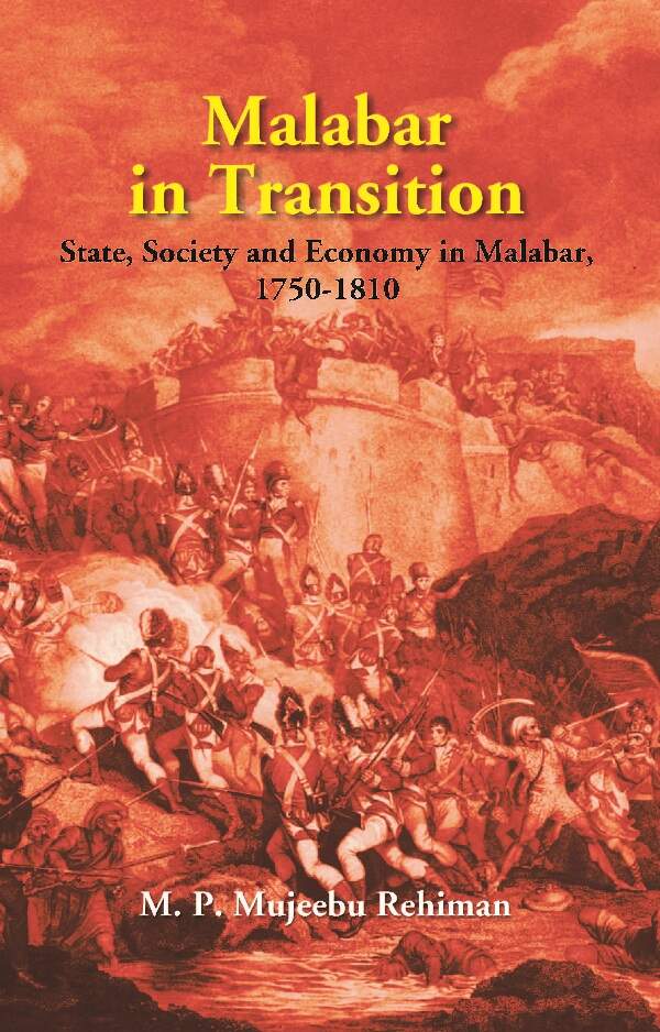 Malabar in Transition: State, Society and Economy in Malabar, 1750-1810