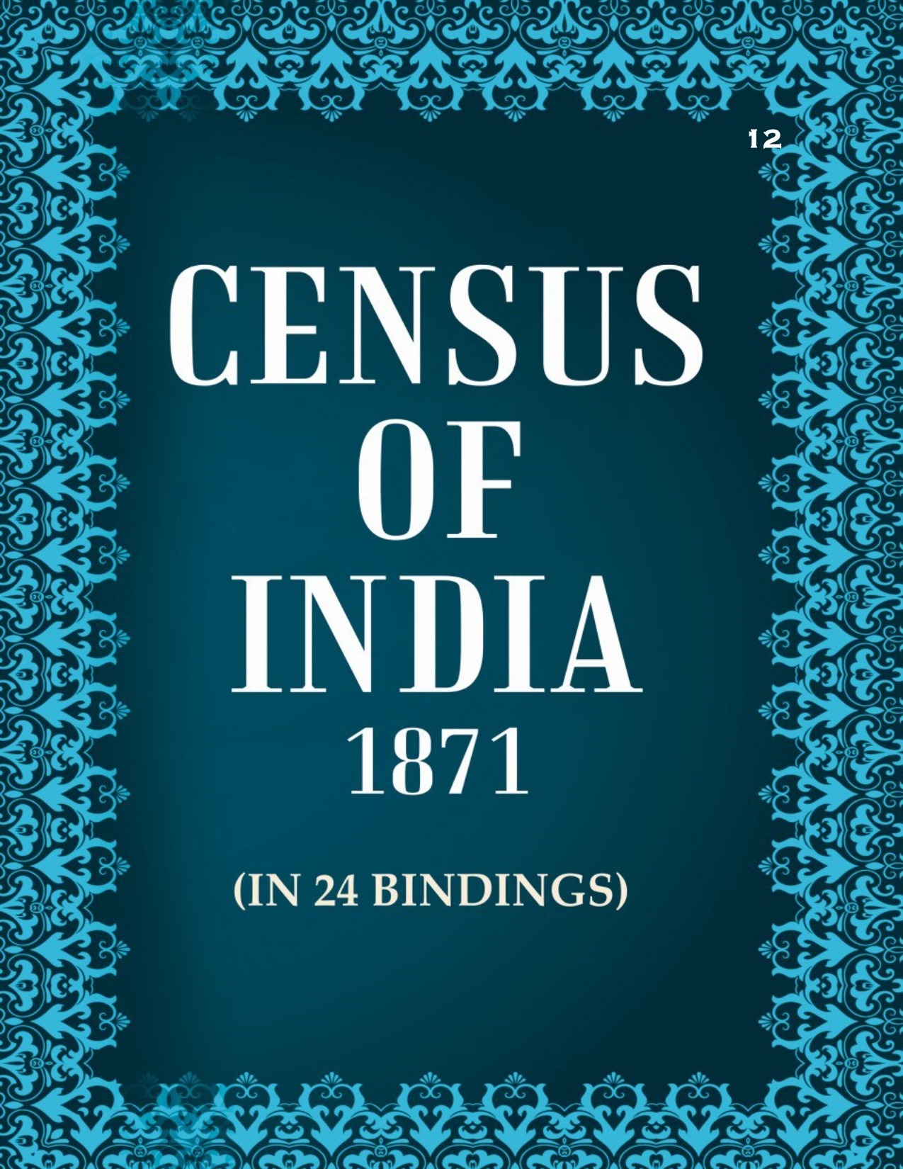 Census of India 1871: Report on The Coorg General Census of 1871 , With Appendices