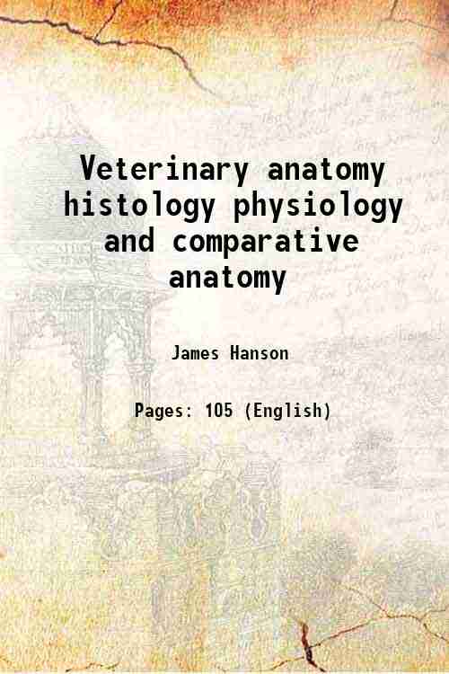 Veterinary anatomy histology physiology and comparative anatomy