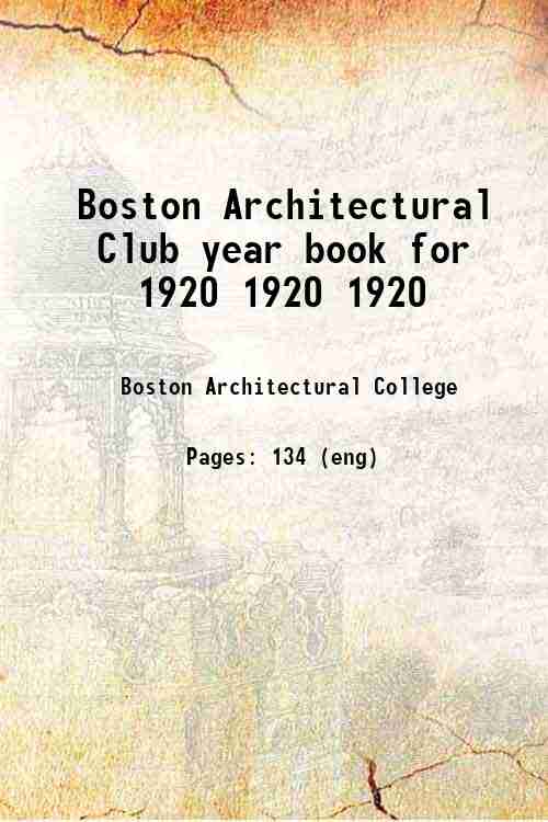 Boston Architectural Club year book for 1920 1920 1920