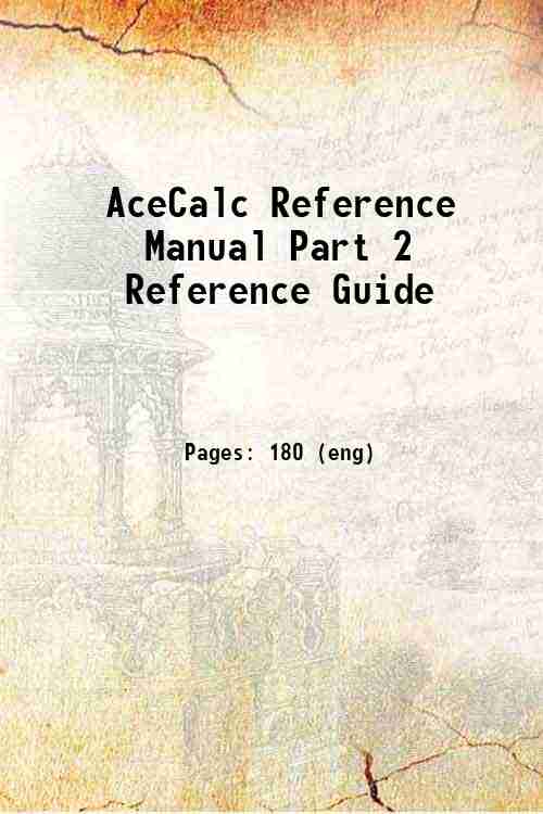 AceCalc Reference Manual Part 2 Reference Guide 