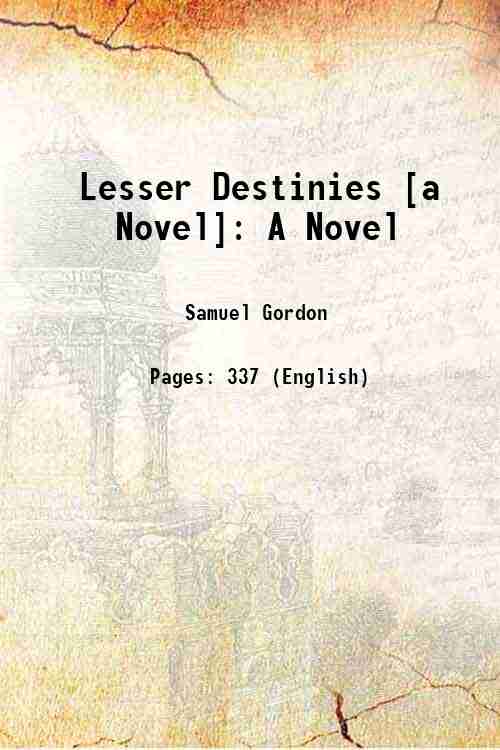 Lesser Destinies [a Novel]: A Novel 