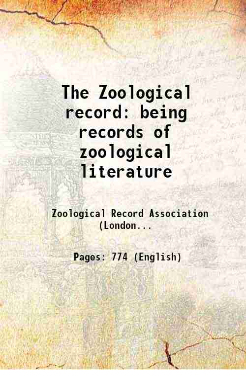 The Zoological record: being records of zoological literature 