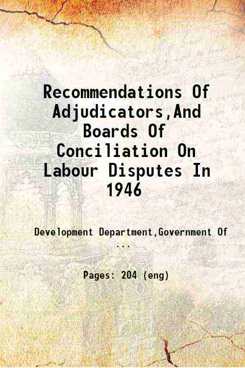 Recommendations Of Adjudicators,And Boards Of Conciliation On Labour Disputes In 1946 
