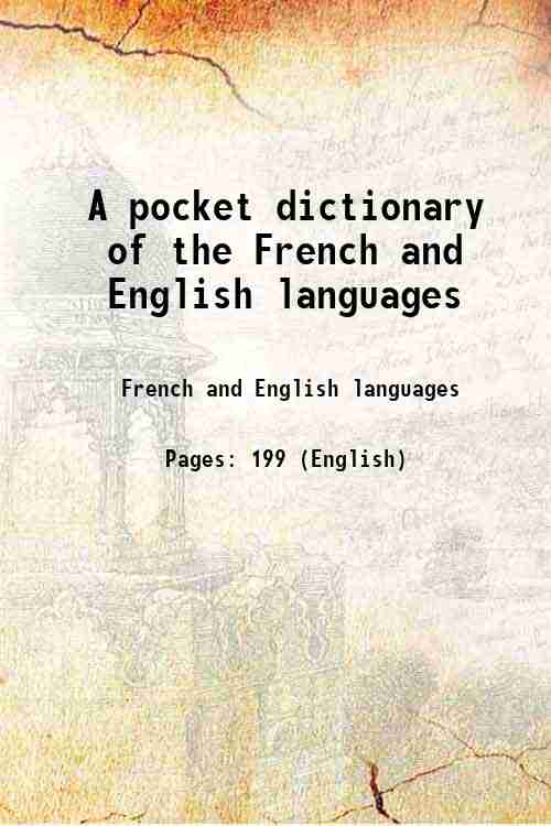 A pocket dictionary of the French and English languages 