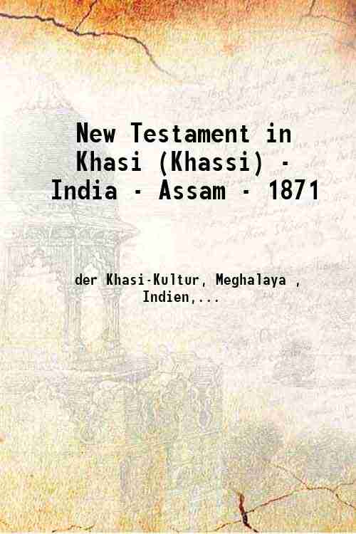 New Testament in Khasi (Khassi) - India - Assam - 1871 