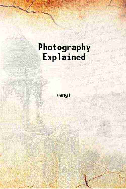Photography Explained 