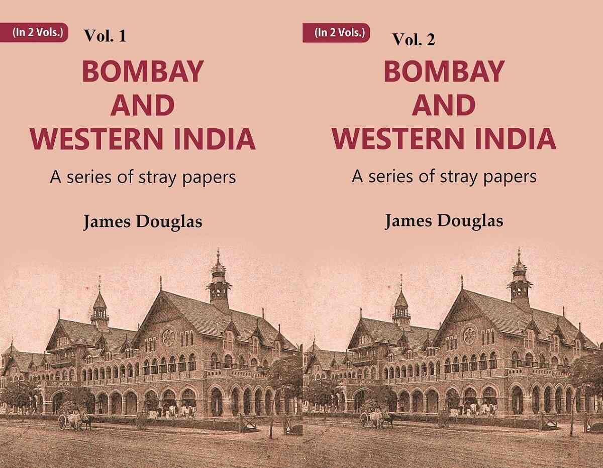 Bombay and Western India A series of stray papers In two Vols In two Vols In two Vols In two Vols