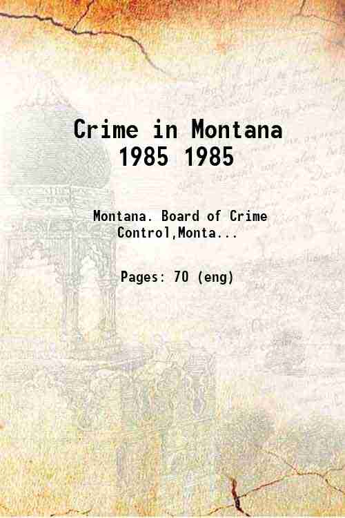 Crime in Montana 1985 1985