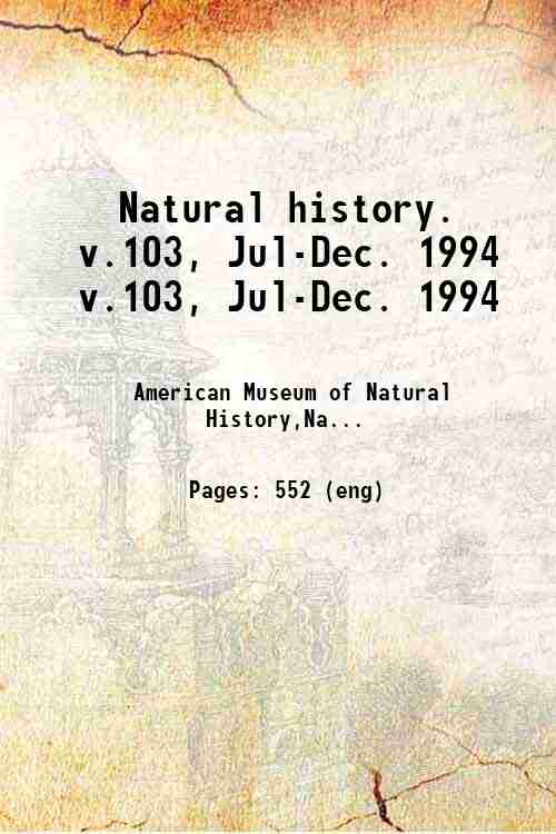 Natural history. v.103, Jul-Dec. 1994 v.103, Jul-Dec. 1994