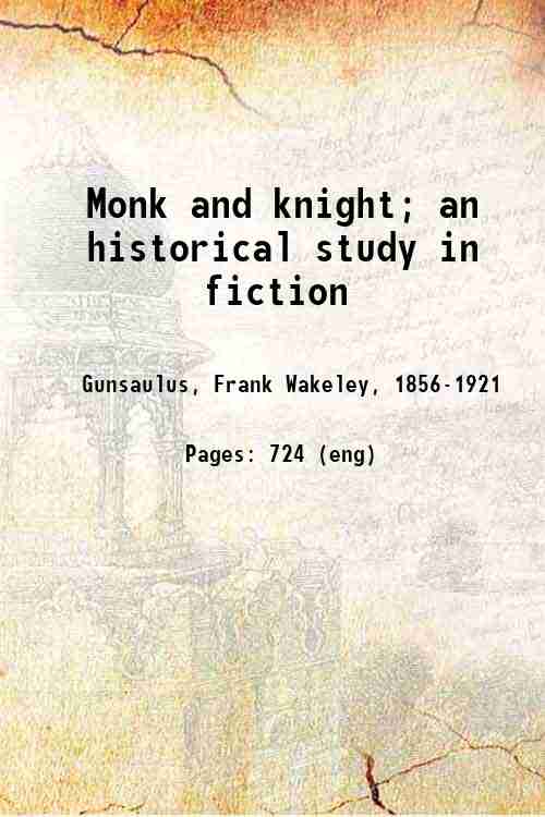 Monk and knight; an historical study in fiction 