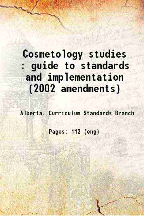 Cosmetology studies : guide to standards and implementation (2002 amendments) 