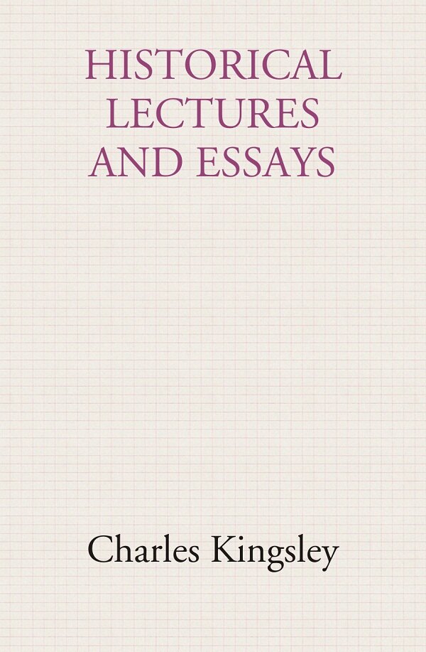 Historical lectures and essays  