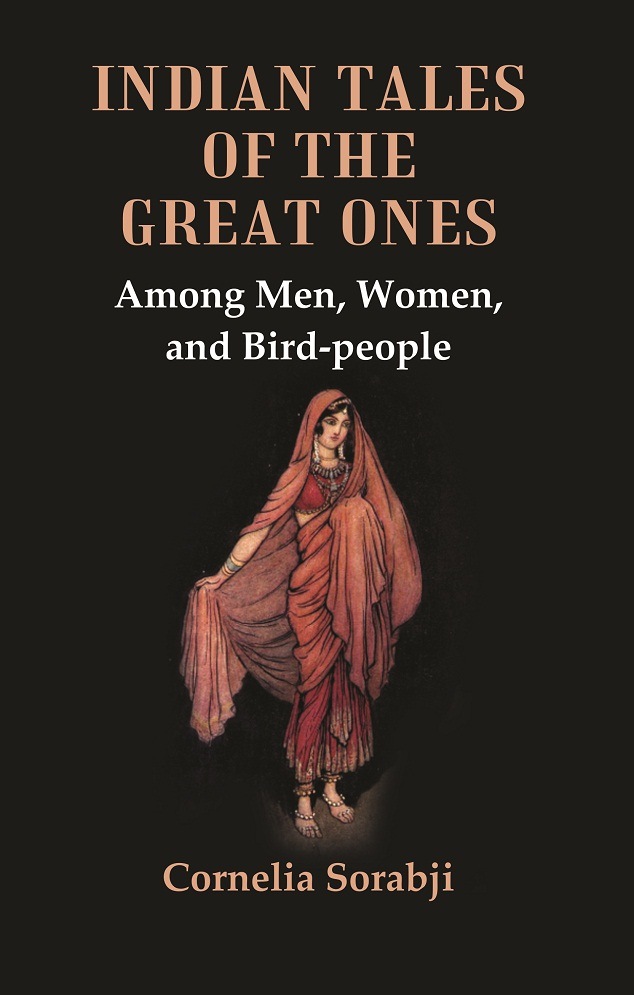 Indian Tales of the Great Ones : Among Men, Women, and Bird-people        