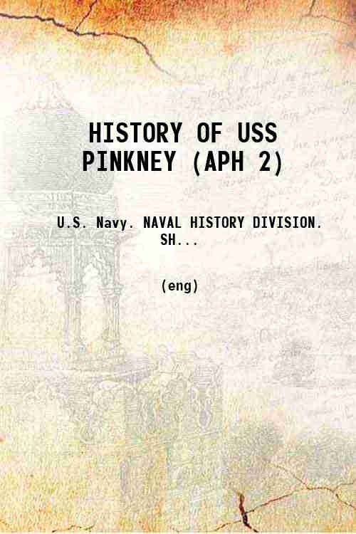 HISTORY OF USS PINKNEY (APH 2) 