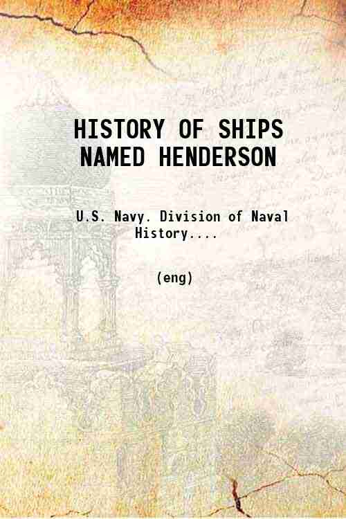 HISTORY OF SHIPS NAMED HENDERSON 