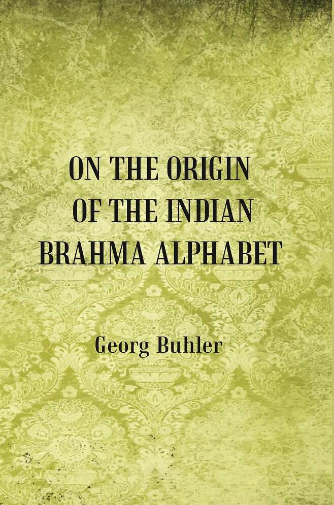 On the Origin of the Indian Brahma Alphabet    
