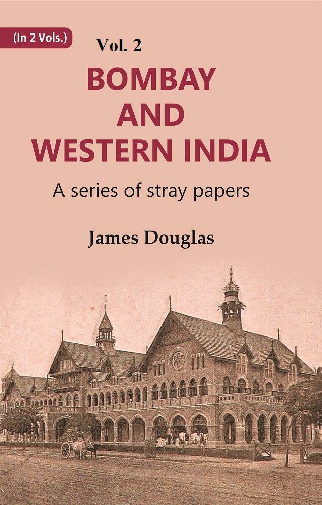 Bombay and Western India A series of stray papers 2nd vol 2nd vol 2nd vol 2nd vol
