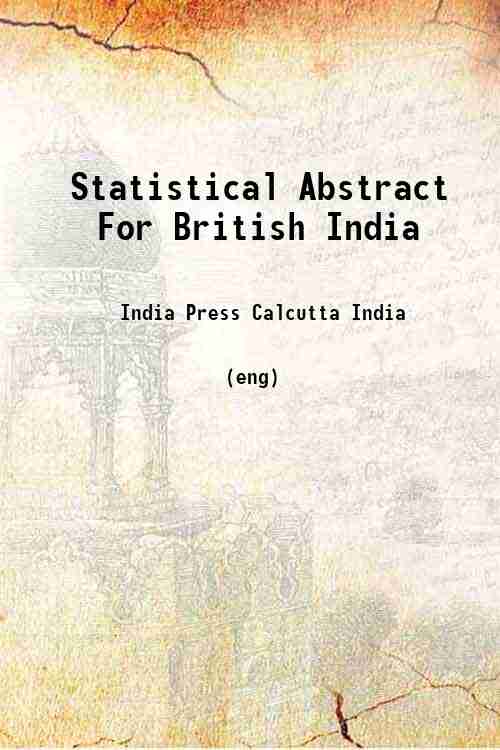 Statistical Abstract For British India 