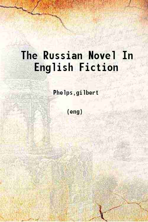 The Russian Novel In English Fiction 