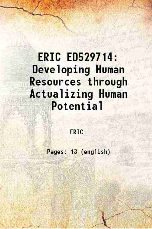 ERIC ED529714: Developing Human Resources through Actualizing Human Potential 