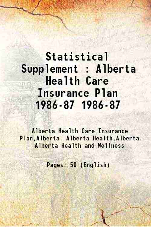 Statistical Supplement : Alberta Health Care Insurance Plan 1986-87 1986-87