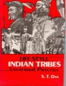 Life Style: Indian Tribes: Locational Practice