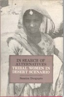 In Search of Alternatives Tribal Women in Desert Scenario