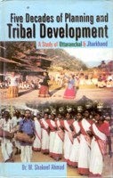 Five Decades of Planning and Tribal Development a Study With Reference 