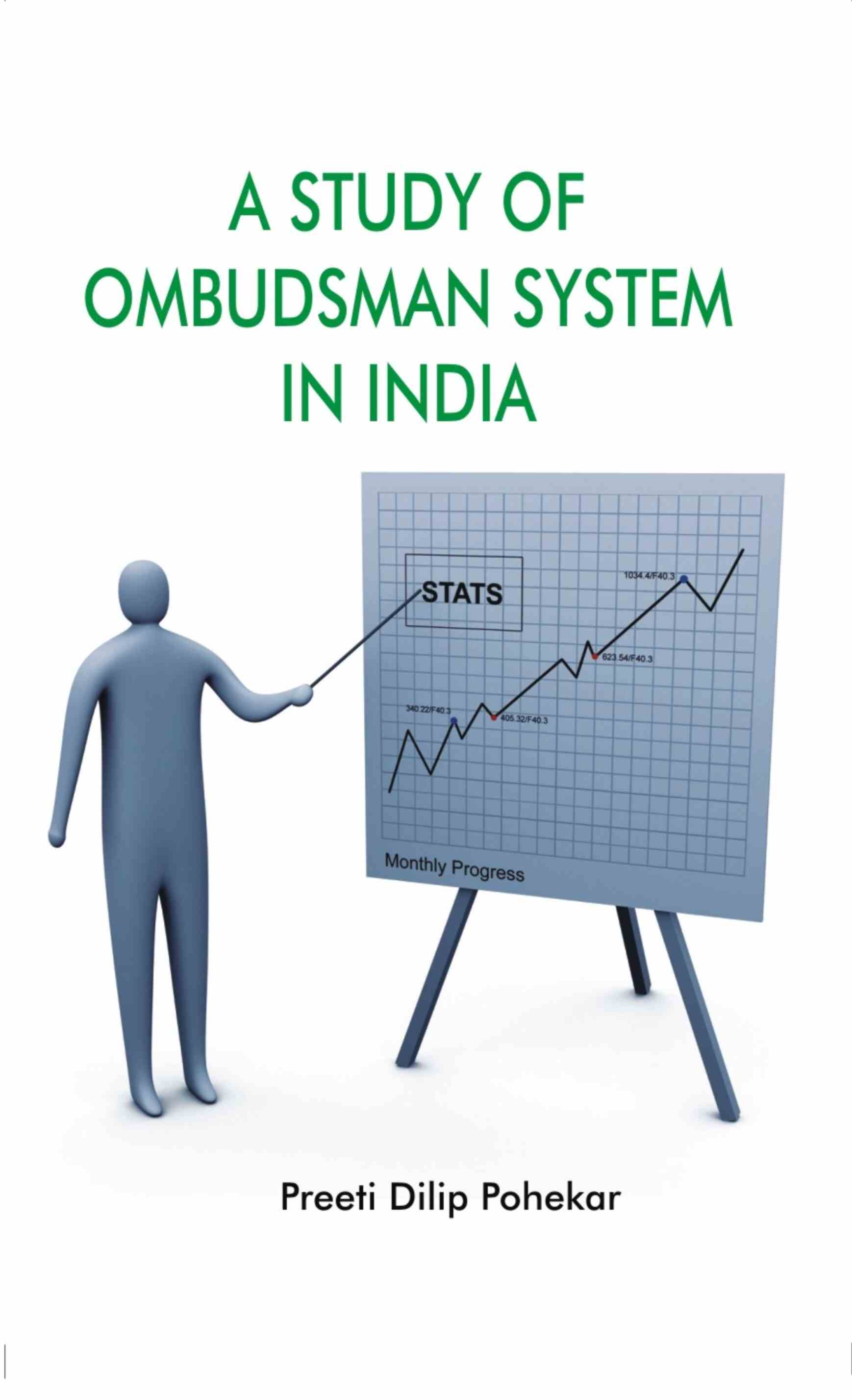 A Stduy of Ombudsman System in India: With Special Reference