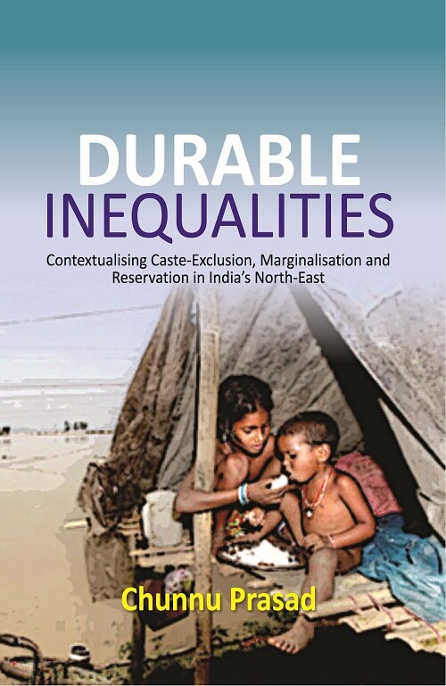 Durable Inequalities : Contextualising Caste-Exclusion, Marginalisation and Reservation in India'...