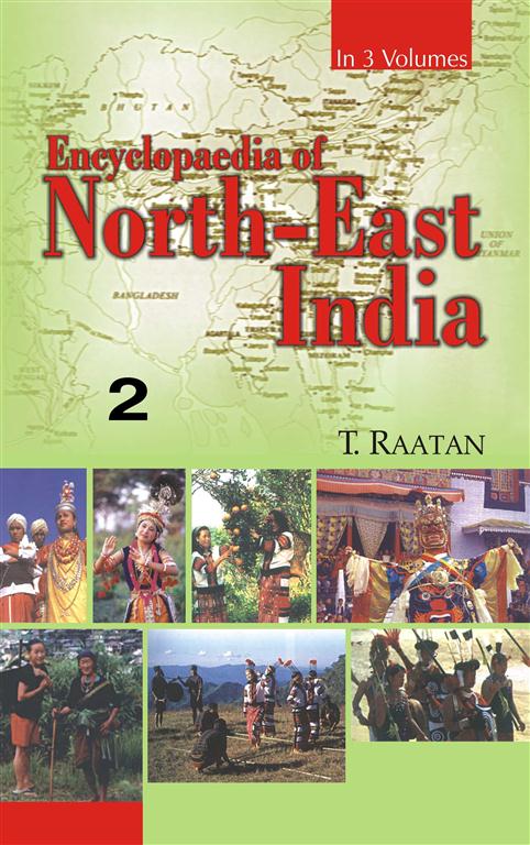 Encyclopaedia of North-East India (Arunachal Pradesh, Manipur, Mizoram) Vol. 2nd Vol. 2nd