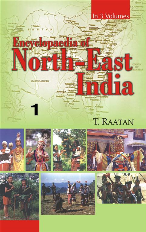 Encyclopaedia of North-East India (Assam, Meghalaya) Vol. 1st Vol. 1st