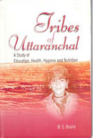 Tribes of Uttaranchal a Study of Education, Health, Hygiene and Nutrition 