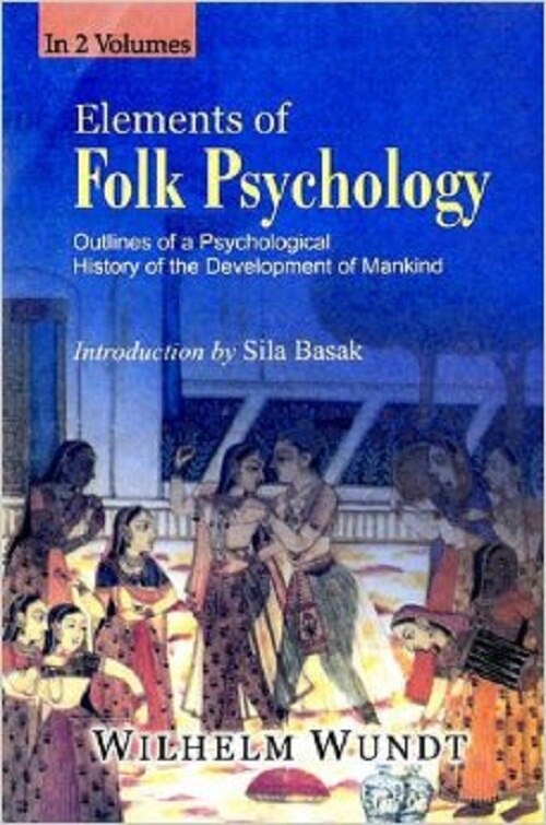 Elements of Folk Psychology : Outlines of a Psychological History of the Development of Mainkind ...