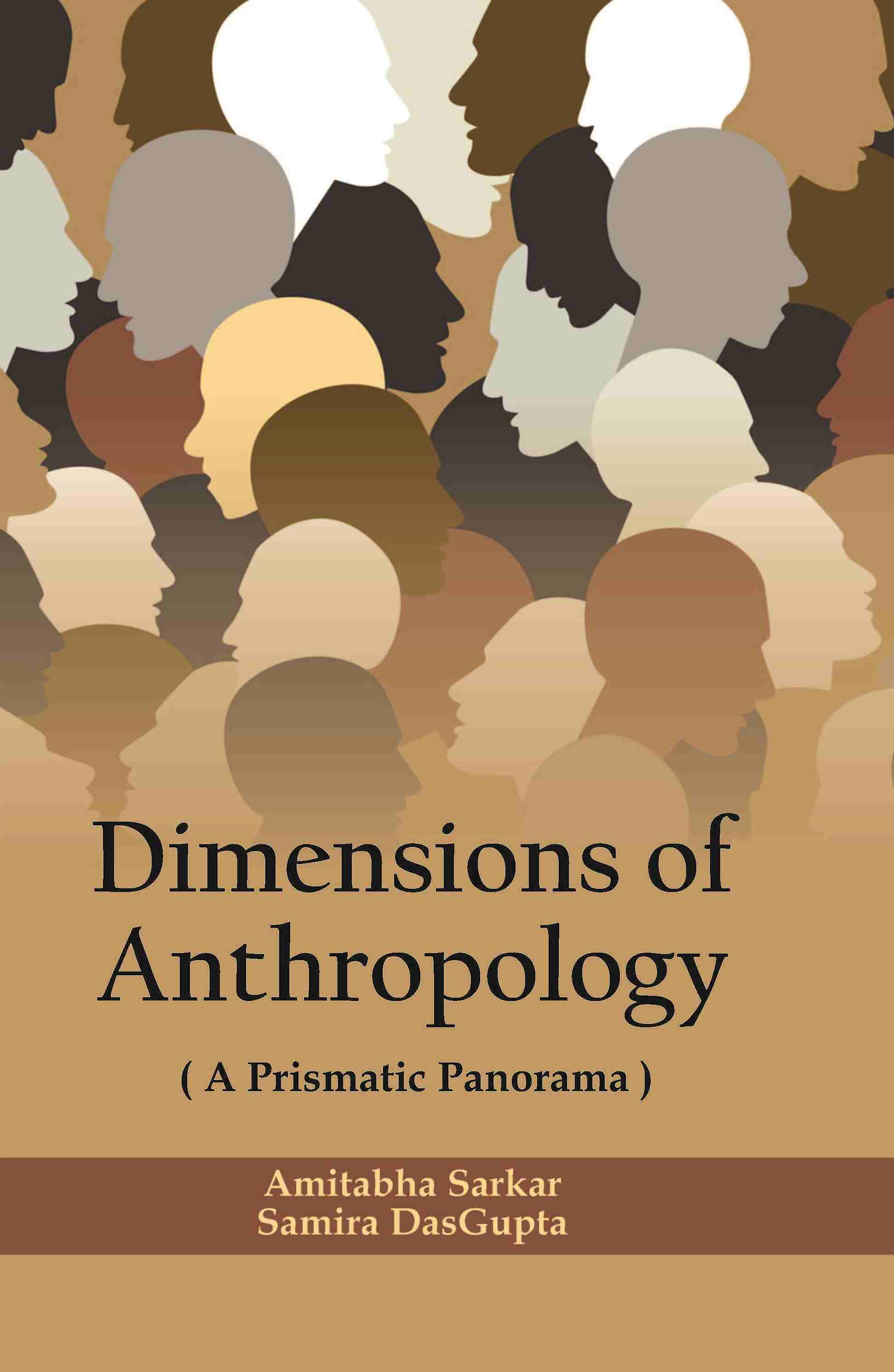 Dimensions of Anthropology : a Prismatic Panorama