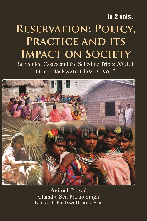 Reservation : Policy, Practice and Its Impact On Society : Scheduled Castes and Scheduled Tribes