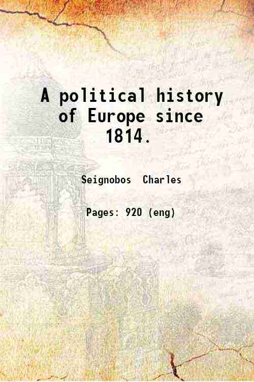 A political history of Europe since 1814. 