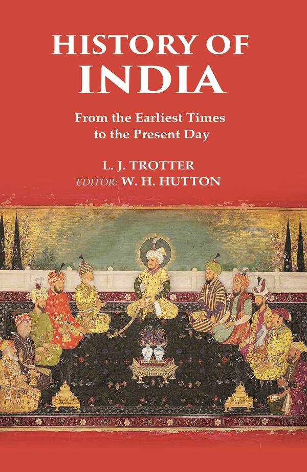 History of India From the Earliest Times to the Present Day                                      ...