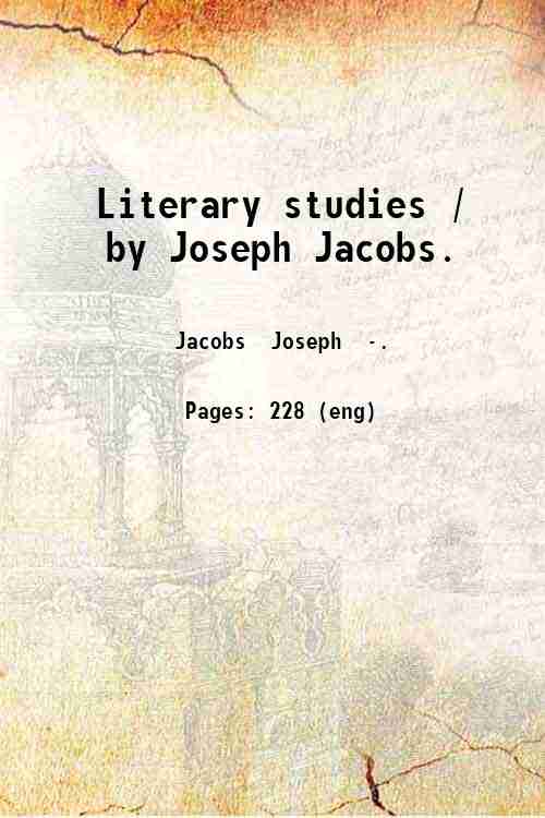Literary studies / by Joseph Jacobs. 