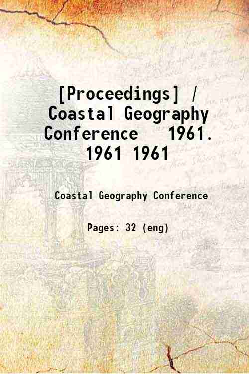 [Proceedings] / Coastal Geography Conference   1961. 1961 1961