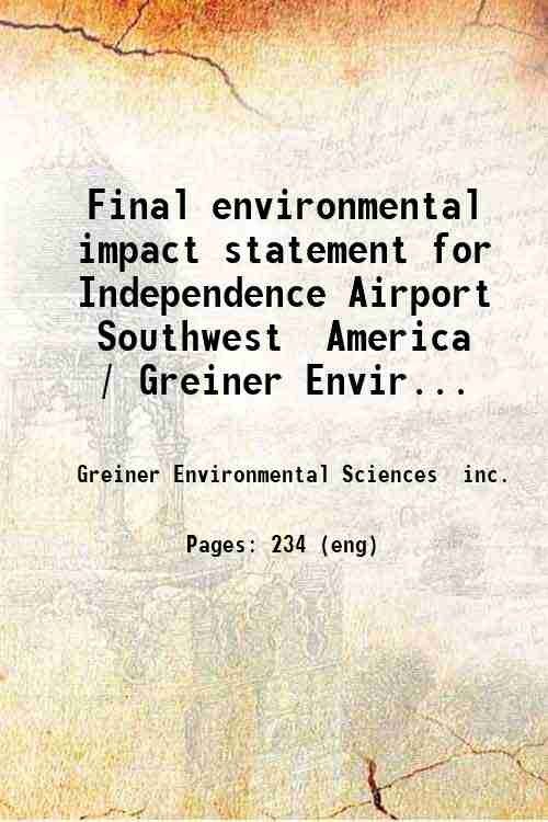 Final environmental impact statement for Independence Airport  Southwest  America / Greiner Envir...