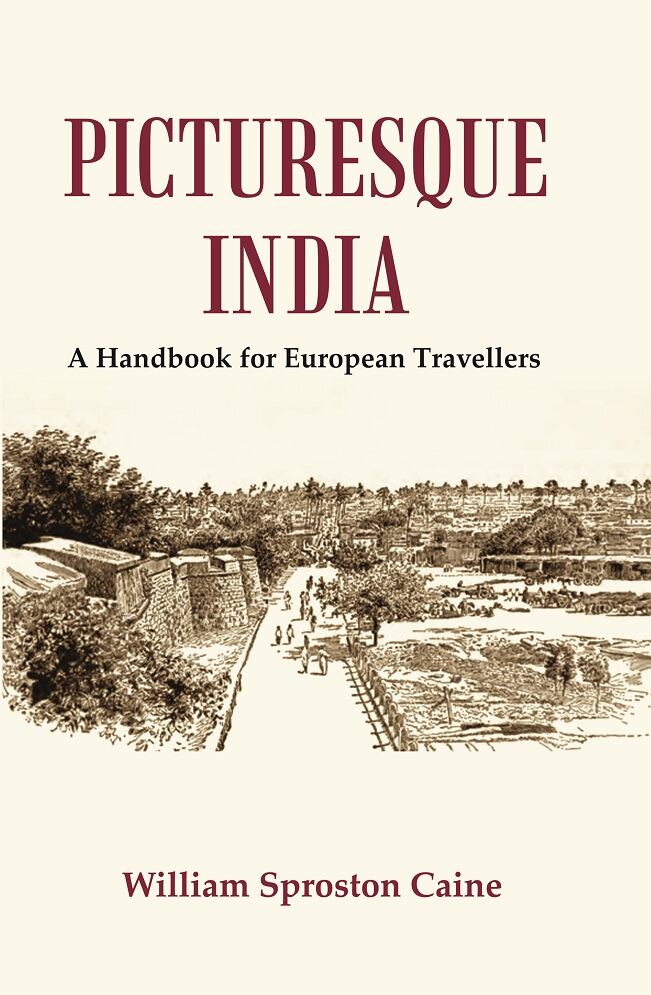 Picturesque India : A Handbook for European Travellers        