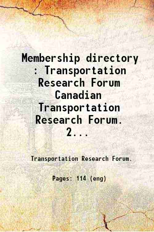 Membership directory : Transportation Research Forum  Canadian Transportation Research Forum.   2...
